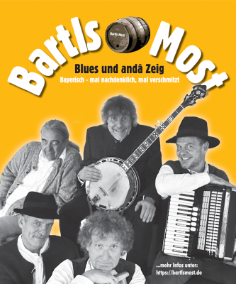 Bartls Most - Bayerische Geschichten einzigartig verpackt @ Intakt Musikbühne